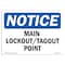 Signmission OSHA Notice, 3.5" Height, Main Lockout Tagout Point Sign, 5" X 3.5", Landscape OS-NS-D-35-L-14090 - alternate 1